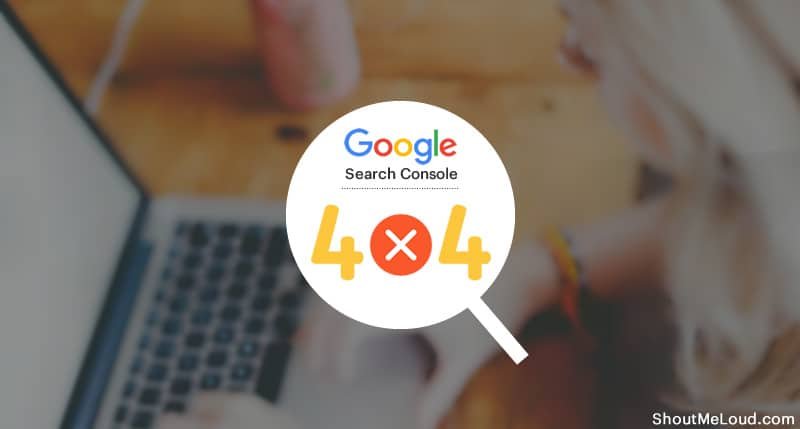 Google Search Console 404 (Sayfa Bulunamadı) hataları